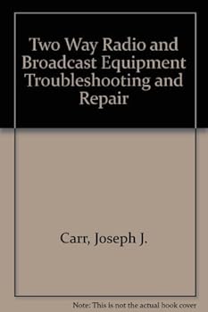 Hardcover Two Way Radio and Broadcast Equipment: Troubleshooting and Repair Book