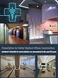 Prescription For Construction: An Architect's Checklist From 30 Years Of Designing And Building Medical Centers