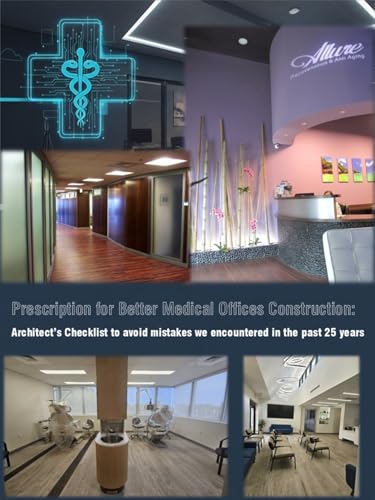 Prescription For Construction: An Architect's Checklist From 30 Years Of Designing And Building Medical Centers