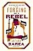 The Forging of a Rebel: The Forge, The Track and The Clash