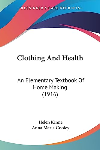 Clothing And Health: An Elementary Textbook Of Home Making (1916)