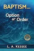 Baptism - Option or Order 1948777339 Book Cover