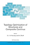 Topology Optimization of Structures and Composite Continua (Nato Science Series Ii: (Closed)) (NATO Science Series II: Mathematics, Physics and Chemistry, 7, Band 7)