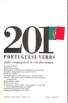 Paperback 201 Portuguese Verbs Fully Conjugated in All the Tenses, Alphabetically Arranged Book