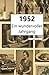 1952 – Ein wundervoller Jahrgang: Das Jahrbuch voller kurioser Fakten zum Verschenken
