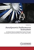 savonius windrad leistung  Aerodynamic Performance Evaluation: of a Novel Savonius-Style Wind Turbine Through Unsteady Simulations and Wind Tunnel Experiments