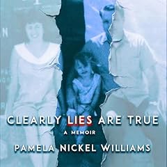 Clearly Lies Are True Audiolibro Por Pamela Nickel Williams arte de portada
