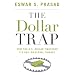 The Dollar Trap: How the U.S. Dollar Tightened Its Grip on Global Finance