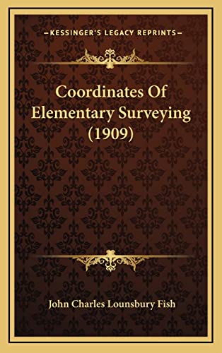 Coordinates Of Elementary Surveying (1909)