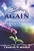 BORN AGAIN: Having A Personal Relationship With God