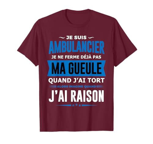 Ambulancier je ferme pas ma gueule homme humour ambulancier T-Shirt