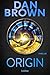 Origin: Thriller (Robert Langdon 5)