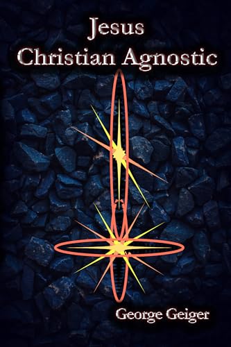 Jesus-Christian Agnostic