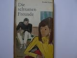 Die seltsamen Freunde - Eveline Hasler 
