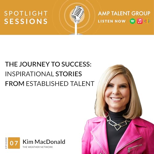 Kim MacDonald, Host, The Weather Network: The Journey to Success: Inspirational Stories from Established Talent
