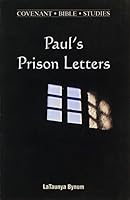 Paul's Prison Letters (Covenant Bible Studies) 0871780070 Book Cover