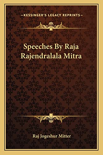 Speeches By Raja Rajendralala Mitra
