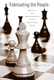 Fabricating the People: Politics and Administration in the Biopolitical State (Public Administration: Criticism and Creativity)