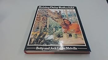 Hardcover Raising Daisy Rothschild by Betty Leslie Melville (1978-05-03) Book
