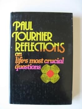 Unknown Binding Paul Tournier Reflections on Life's Crucial Questions Book