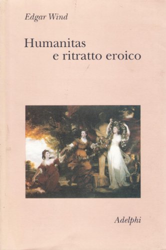 Humanitas e ritratto eroico. Studi sul linguaggio figurativo del Settecento inglese