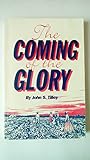The Coming Of the Glory