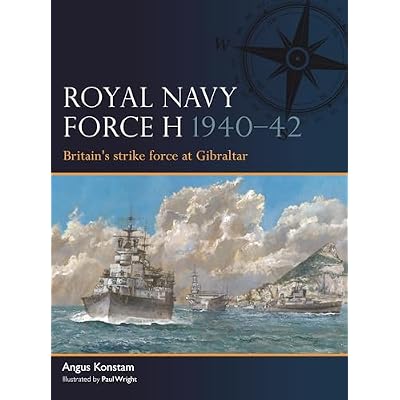 Royal Navy Force H 1940&ndash;42: Britain's strike force at Gibraltar: 14