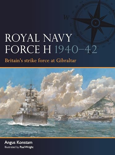 Royal Navy Force H 1940–42: Britain's strike force at Gibraltar (Fleet, 14)