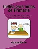  Inglés para niños de Primaria: Actividades de leer y escribir en inglés: Volume 1 - 9781537626505