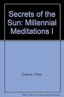 Secrets of the Sun: Millennial Meditations I B002AIV6C6 Book Cover