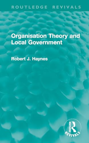 Organisation Theory and Local Government (Routledge Revivals)