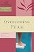 Overcoming Fear (Women of Faith Study Guide Series)