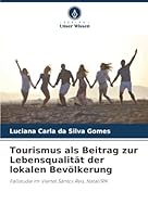 Tourismus als Beitrag zur Lebensqualität der lokalen Bevölkerung: Fallstudie im Viertel Santos Reis, Natal/RN (German Edition) 6206836339 Book Cover