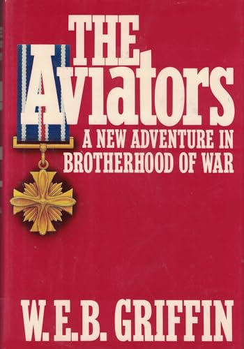 The Aviators (Brotherhood of War) 0399133801 Book Cover