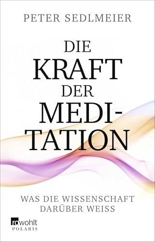 Die Kraft der Meditation: Was die Wissenschaft darüber weiß