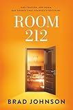 Room 212: One Teacher. One Room. One Degree That Changed Everything