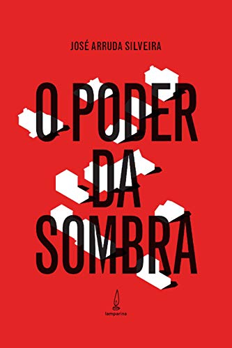 O poder da sombra: a face oculta da política