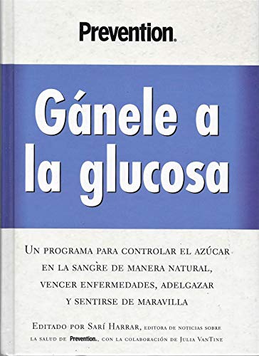 Ganele a la Glucosa: Un Programa Para Controlar... [Spanish] 1594861285 Book Cover