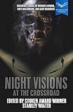  Night Visions: At the Crossroad (Macabre Ink Resurrected Horrors, Band 18)