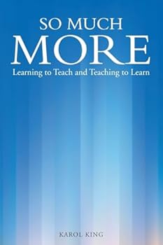 Paperback So Much More: Learning to Teach and Teaching to Learn Book