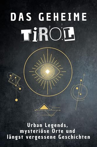 Das geheime Tirol: Urban Legends, mysteriöse Orte und längst vergessene Geschichten. Geschenk für Fans von Grusel und Mystery, Halloween, True Crime, Reise für 9,99 EUR bei amazon.de Bild: Das geheime Tirol: Urban Legends, mysteriöse Orte und längst vergessene Geschichten. Geschenk für Fans von Grusel und Mystery, Halloween, True Crime, Reise für 9,99 EUR bei amazon.de