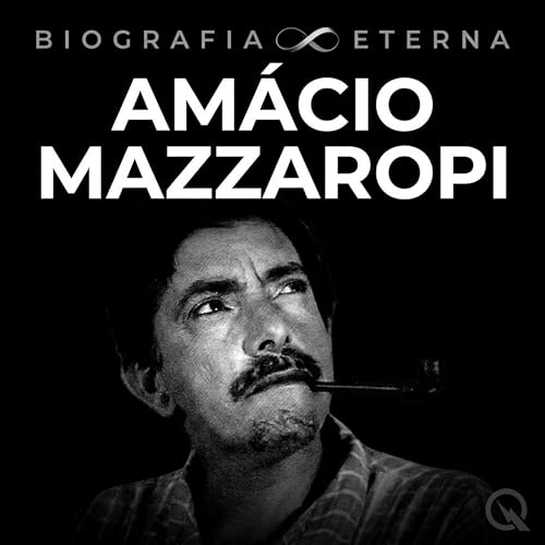 『Am&aacute;cio Mazzaropi Biografia Eterna &mdash; Origem e Ascens&atilde;o』のカバーアート