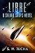 Libre, A Silver Ships Novel (The Silver Ships) (Volume 2)