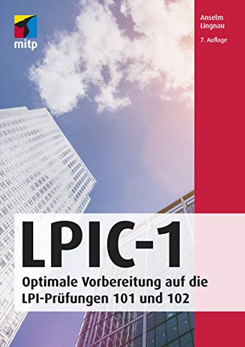 Télécharger LPIC-1: Optimale Vorbereitung auf die LPI-Prüfungen 101 und 102 (mitp Professional) (German Edition PDF Ebook En Ligne