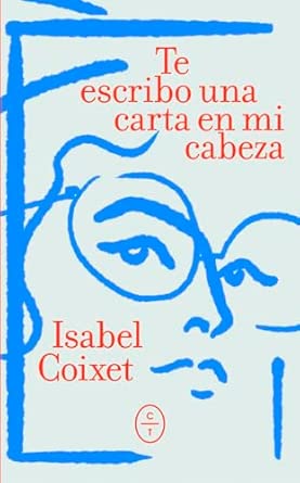 Te escribo una carta en mi cabeza (CRONICAS LITERARIAS)