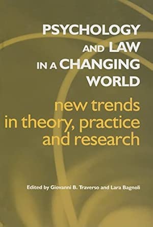 Psychology and Law in a Changing World: New Trends in Theory, Practice and Research book cover