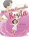 Una ni&Atilde;&plusmn;a llamada Rosita: La Historia de Rita Moreno: iActriz, Cantante, Bailarina, Pionera! A Girl Named Rosita: The Story of Rita Moreno: Actor, Singer, Dancer, Trailblazer! (Spanish edition)