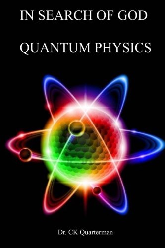 In Search of God Quantum Physics