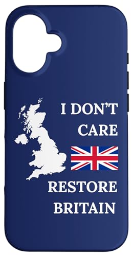 I DON'T CARE RESTORE BRITAIN BRITSH PRIDE UK �X�}�z�P�[�X iPhone 16 �p