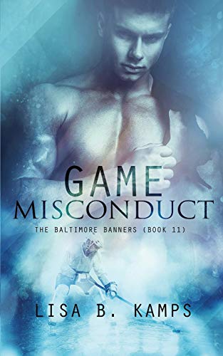 Game Misconduct: A Baltimore Banners Hockey Romance (The Baltimore Banners)